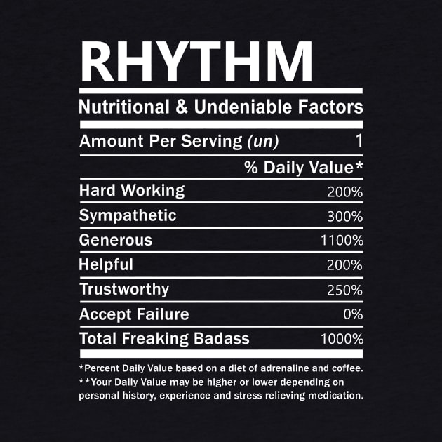 Rhythm Name T Shirt - Rhythm Nutritional and Undeniable Name Factors Gift Item Tee by nikitak4um